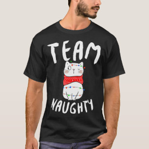 Team Naughty  Funny Matching Family Christmas  T-Shirt