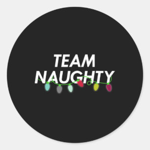 Team Naughty Nice Funny Holiday Christmas T Santa Classic Round Sticker