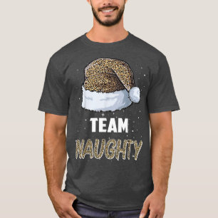 Team Naughty Santa leopard hat Pyjamas Family Xmas T-Shirt