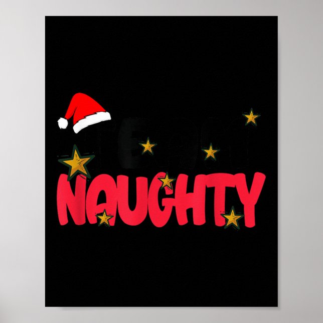 Team Naughty Shirt Funny Matching Christmas Family Poster (Front)