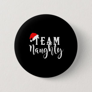 Team Naughty - Team Nice Funny Christmas Couple Ma 6 Cm Round Badge