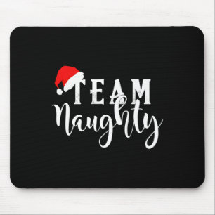 Team Naughty - Team Nice Funny Christmas Couple Ma Mouse Pad