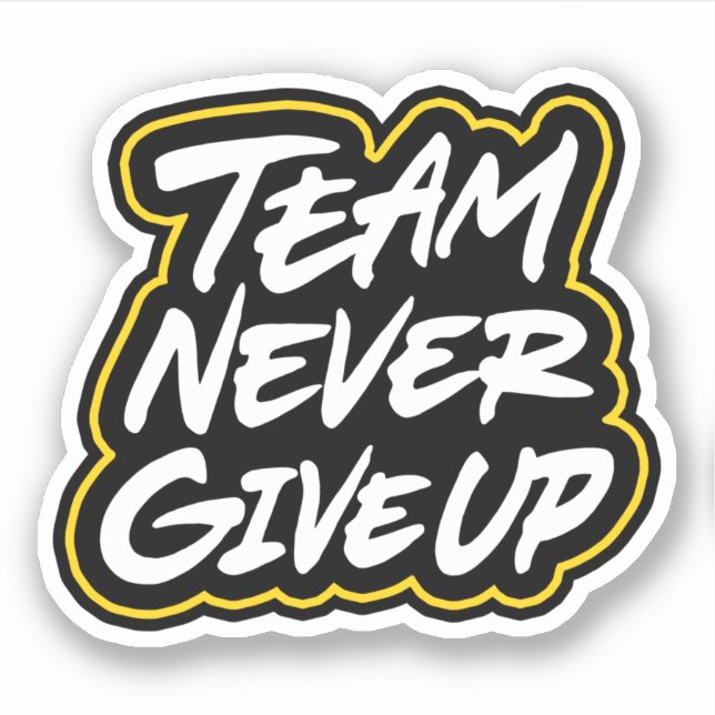 Team never give up (Front)