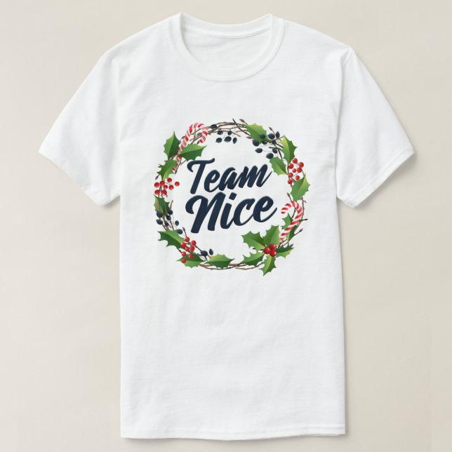 Team Nice Funny Matching Couples Christmas Gift T-Shirt (Design Front)
