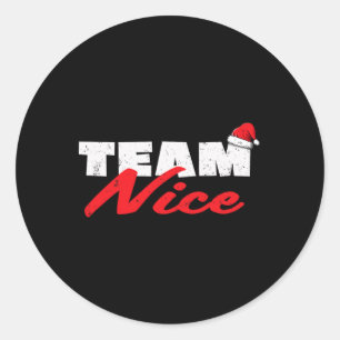 Team Nice Shirt Funny Couple Matching Outfit Team  Classic Round Sticker