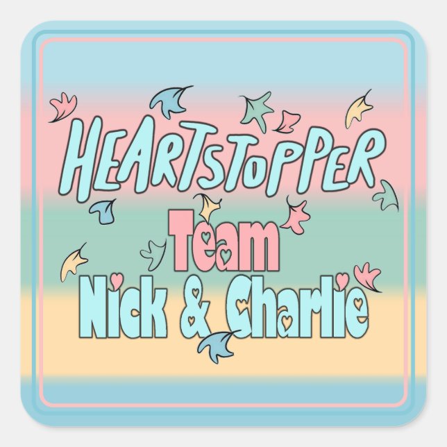 Team Nick And Charlie Colourful Square Sticker (Front)