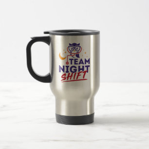 Team Night Shift Hospital Doctor Nurse Staff Travel Mug