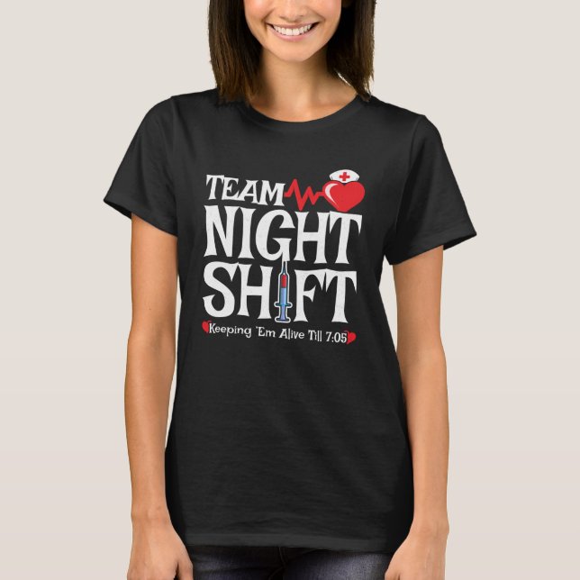 Team Night Shift - Night Shift Nurse T-Shirt (Front)