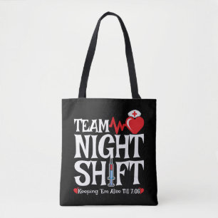 Team Night Shift - Night Shift Nurse Tote Bag