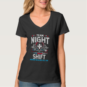 Team Night Shift Nurse Appreciation Nursing Alive T-Shirt