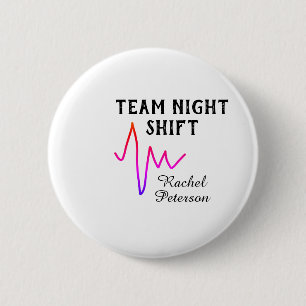 Team night shift nurse doctor medical name heart l 6 cm round badge