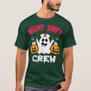 Team Night Shift Nurse HalloweenHalloween Scrub To T-Shirt