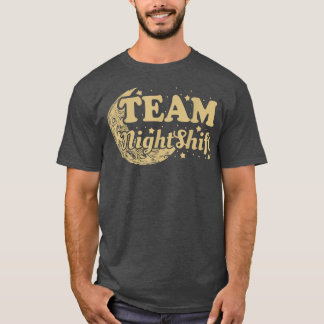 Team Night Shift, Nurse T-Shirt