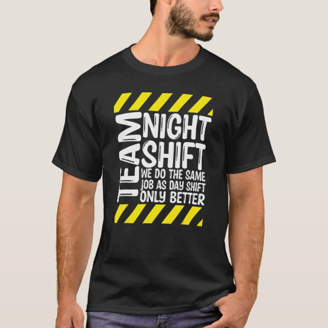 Team Night Shift T-Shirt (Front)