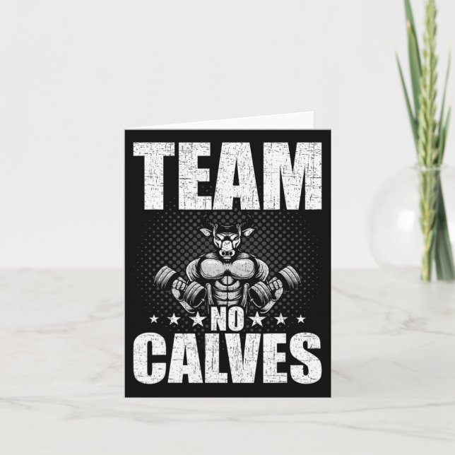 Team No Calves Bodybuilding Weightlifting Workout  Card (Front)