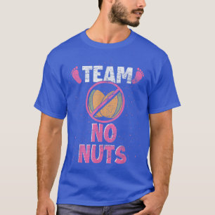 Team No Nuts Baby Announcement Baby Party Gender R T-Shirt