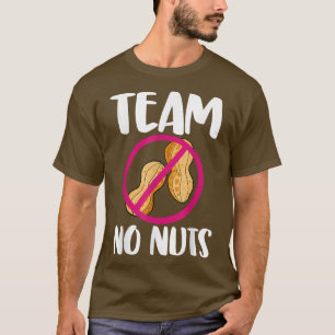 Team No Nuts Funny Gender Reveal Peanuts Love 725 T-Shirt