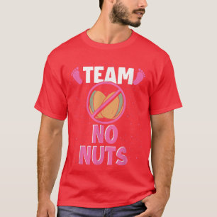 Team No Nuts Pregnancy Baby Party Funny Gender Rev T-Shirt