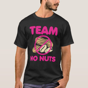 Team No Nuts Team Boy Gender Reveal T-Shirt