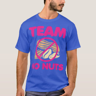 Team No NutsTeam Boy Funny Gender Reveal 719 T-Shirt
