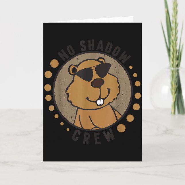 Team No Shadow Crew Groundhog Day 2024  Card (Front)