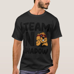 Team No Shadow Groundhog Day T-Shirt