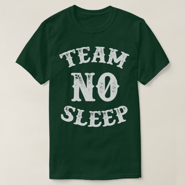 Team No Sleep Vintage White Text T-Shirt (Design Front)