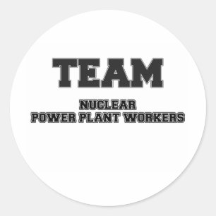 Team Nuclear Power Plant Workers Classic Round Sticker