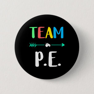 Team P.e. School Teacher Pe Teacher Strong Physica 6 Cm Round Badge
