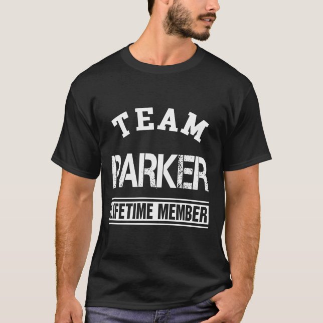 Team Parker Lifetime Member Last Name Family Gift T-Shirt (Front)