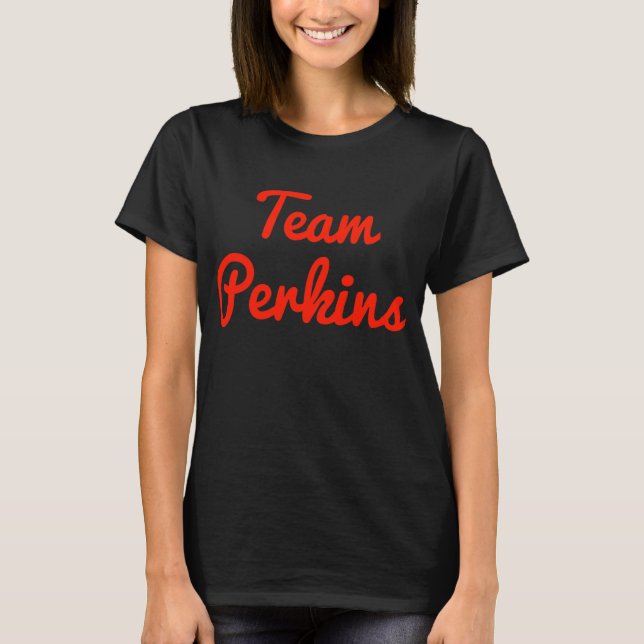 Team Perkins T-Shirt (Front)
