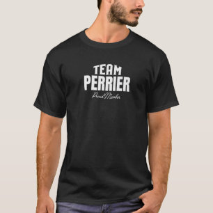 Team Perrier Proud Member Perrier Family T-Shirt