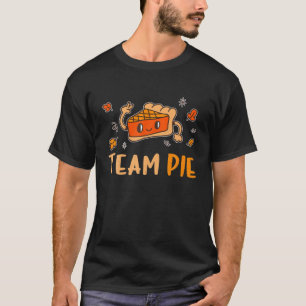 Team Pie Pumpkin Spice Autumn Fall Funny Thanksgiv T-Shirt