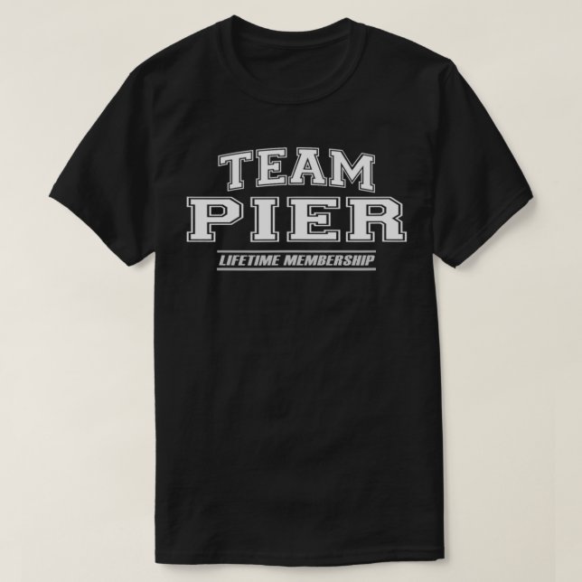 Team Pier  Proud Family Surname, Last Name Gift  T-Shirt (Design Front)