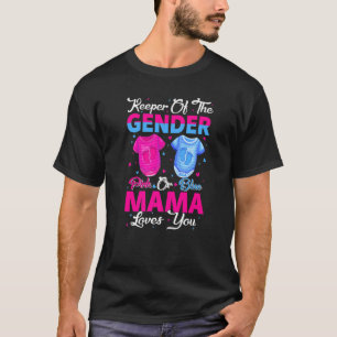 Team Pink Or Blue Keeper Of The Gender Mama Loves T-Shirt