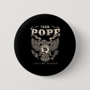 Team Pope Family Name Lifetime Member  6 Cm Round Badge
