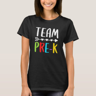 Team Pre K Preschool Teacher Student Back To Scho T-Shirt
