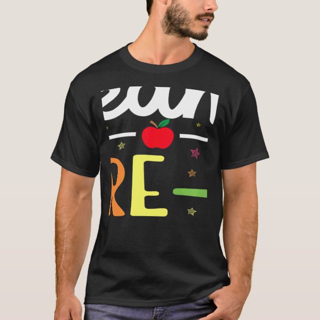 Team Pre K Teacher Back To School 1 T-Shirt (Front)