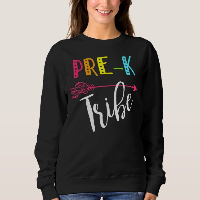 Team Pre K Teacher Tribe Back To School Sweatshirt (Front)