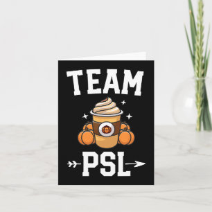 Team PSL Cute Pumpkin Spice Latte Lover Fall Autum Card