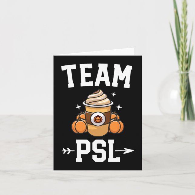 Team PSL Cute Pumpkin Spice Latte Lover Fall Autum Card (Front)