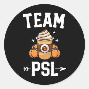 Team PSL Cute Pumpkin Spice Latte Lover Fall Autum Classic Round Sticker