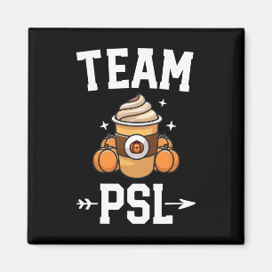 Team PSL Cute Pumpkin Spice Latte Lover Fall Autum Magnet