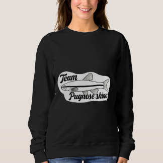Team Pugnose Shiner Sweatshirt