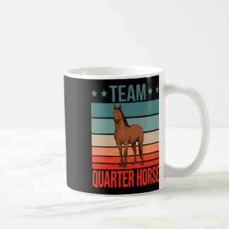 Team Quarter Horse Quote Horse Riding Stuff Horseb Coffee Mug