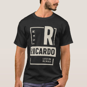 Team Ricardo Lifetime Member Ricardo Name T-Shirt