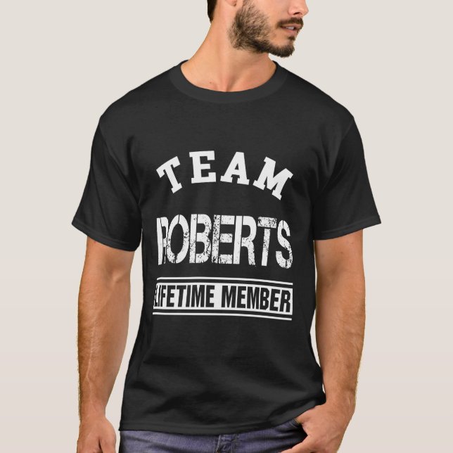 Team Roberts Lifetime Member Last Name Family Gift T-Shirt (Front)