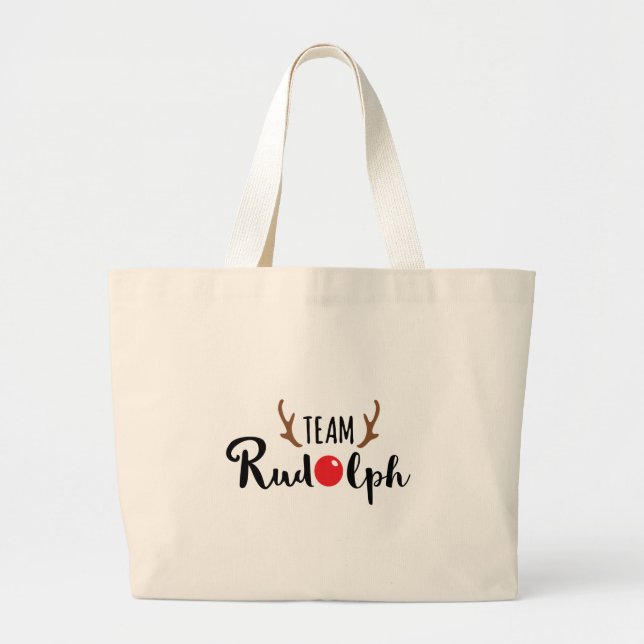 Team Rudolph Christmas Quote Large Tote Bag (Front)