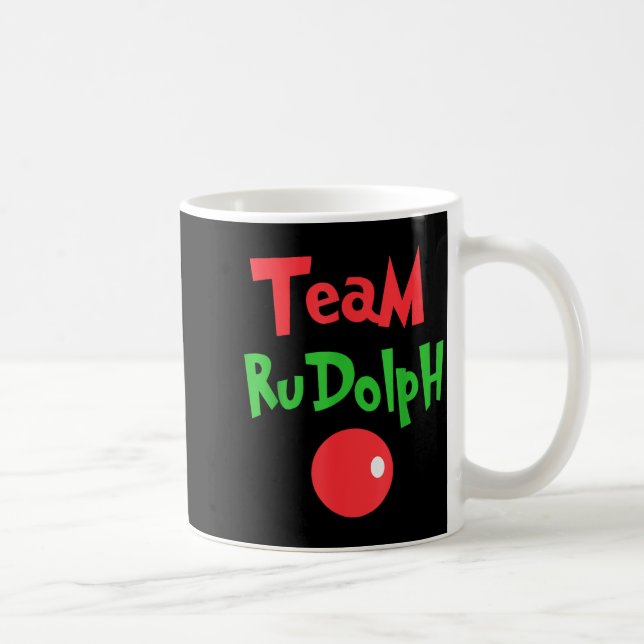 Team Rudolph - Rudolph The Red Nose Reindeer  Coffee Mug (Right)