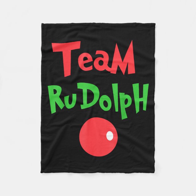 Team Rudolph - Rudolph The Red Nose Reindeer  Fleece Blanket (Front)